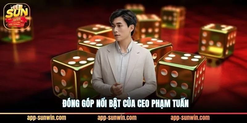Đóng góp nổi bật của CEO Phạm Tuấn