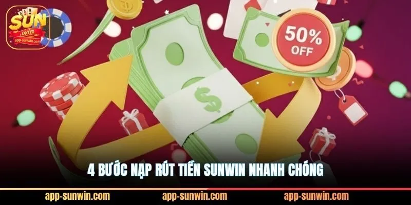 Nạp rút tiền Sunwin nhanh cùng 5 cổng thanh toán VIP 2 4 bước nạp rút tiền Sunwin nhanh chóng
